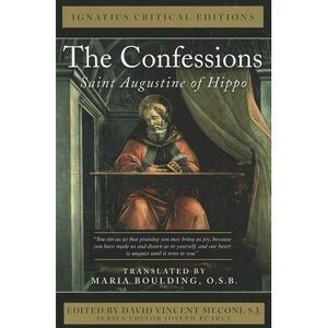 The Confessions: Saint Augustine of Hippo -- Saint Augustine